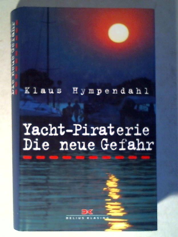 Hympendahl, Kaus - Yacht-Piraterie: Die neue Gefahr
