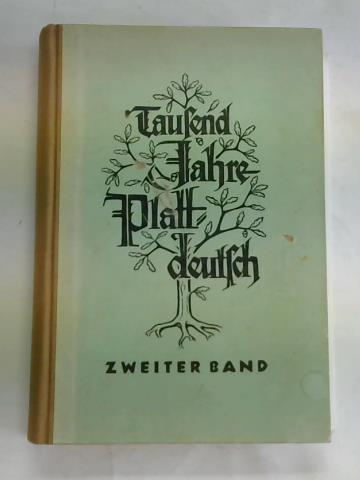 Borchling, Conrad (Hrsg.)/ Quiftorf, Hermann (Hrsg.) - Tausend Jahre Plattdeutsch. Zweiter Band