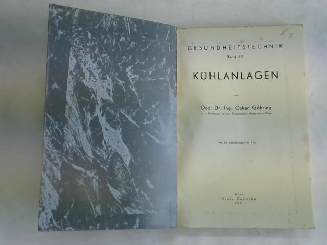 Ghring, Oskar - Khlanlagen