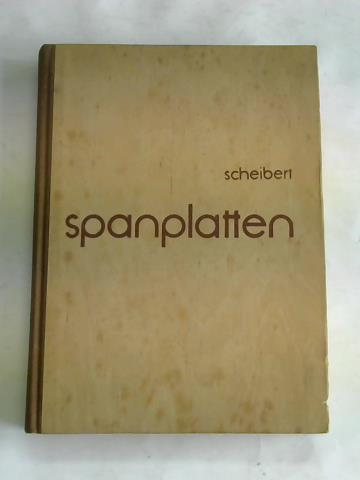 Scheibert, Werner - Spanplatten