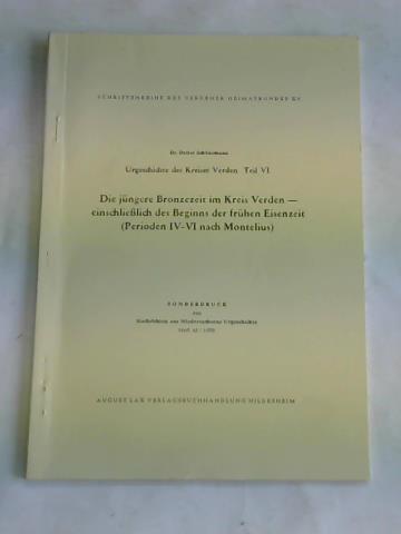 Schnemann, Detlef - Urgeschichte des Kreises Verden Teil IV. Die jngere Bronzezeit im Kreis Verden - einschlielich des Beginns der frhen Eisenzeit (Perioden IV-VI nach Montelius)