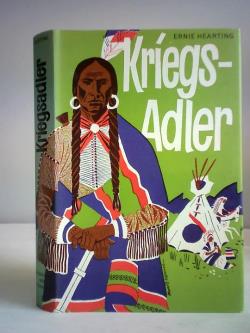 Kriegsadler. Die Geschichte des Comanchehäuptlings Quanah Parker