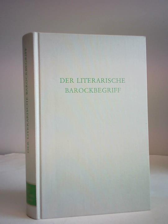 Barner, Wilfried - Der literarische Barockbegriff