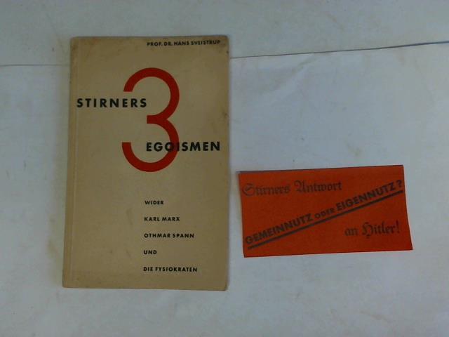Sveistrup, Hans - Stirners drei Egoismen wieder Karl Marx, Othmar Spann und die Fysiokraten