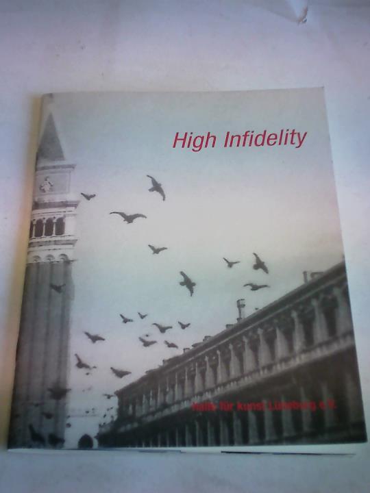 Cantor, Ellen/Dany, Hans-Christian/Dragset, Ingar/Elmgreen, Michael - High Infidelity