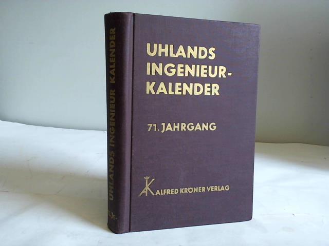 Uhland, Wilhelm Heinrich - Uhlands Ingenieur-Kalender. 71. Jahrgang