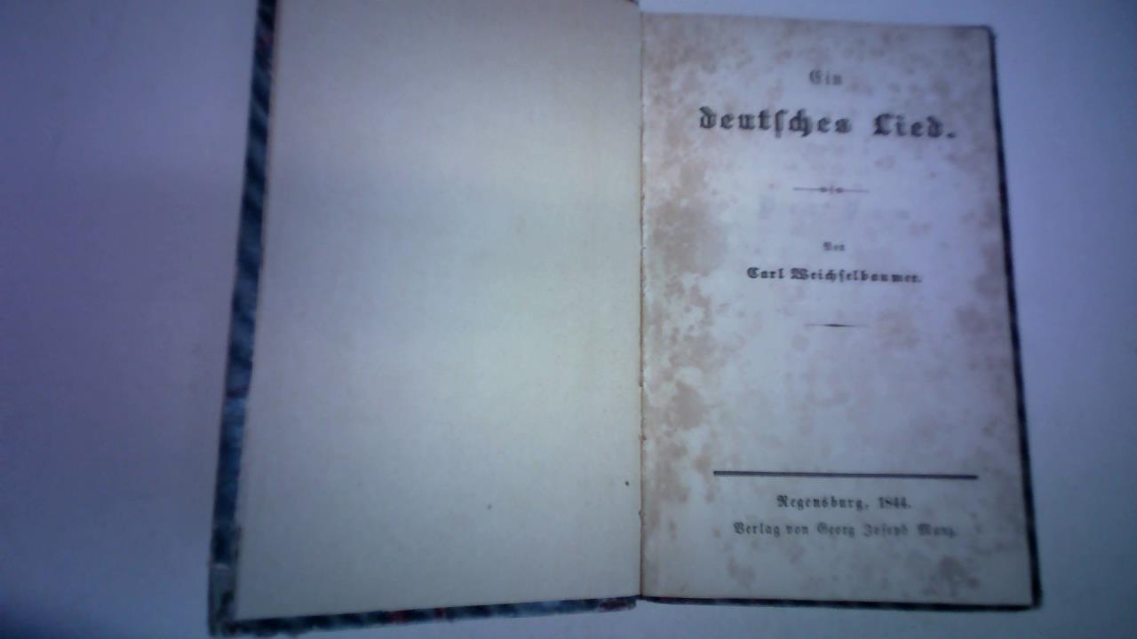 Weichselbaumer, Carl - Ein deutsches Lied