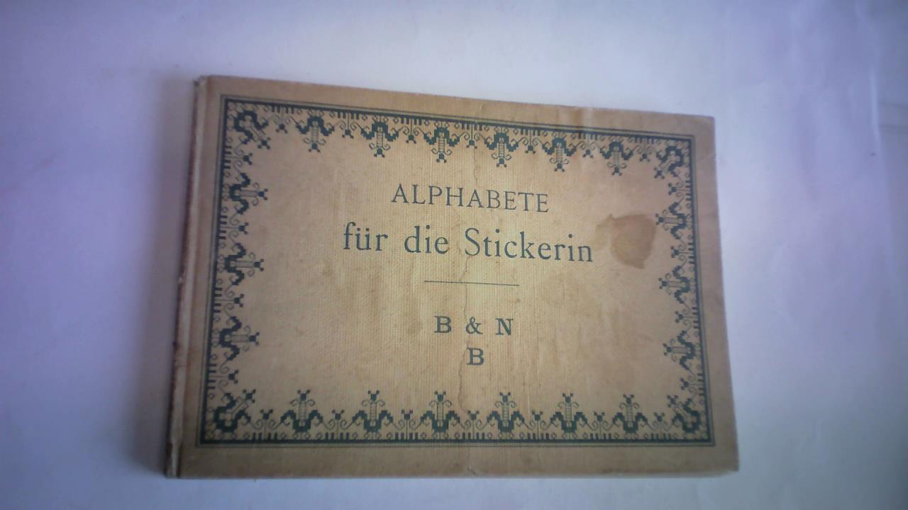 Bibliothek D.M.C. (Hrsg.) - Alphabete fr die Stickerin. Buchstaben, Monogramme, Ziffern und Ornamente nach gezhlten Fden zu sticken und Muster mit Bausen fr Weiss-Stickerei