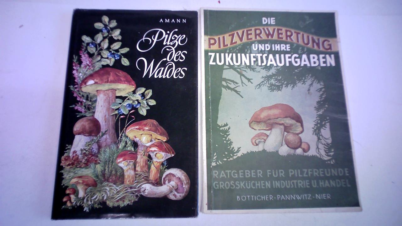 Amann, Gottfried - Pilze des Waldes. Teilausgabe von Bodenpflanzen des waldes. Taschenbildbuch der beachtenswertesten Pilze, Flechten, Moose, Farnpflanzen, Grser und Kruter des mitteleuropischen Waldes mit Textteil ber Bau und Leben