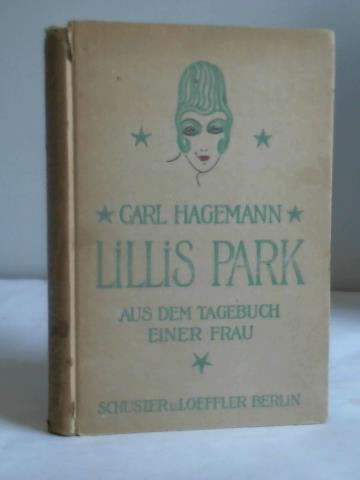 Hagemann, Carl - Lillis Park. Aus dem Tagebuch einer Frau