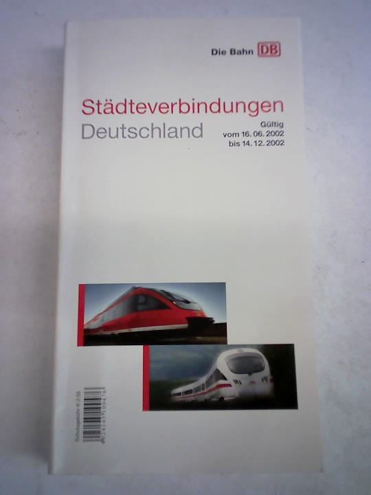 Deutsche Bundesbahn - Stdteverbindungen Deutschland. Gltig vom 16.06.2002 bis 14.12.2002