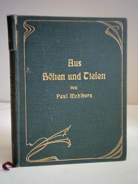 Mehlhorn, F. Paul - Aus Hhen und Tiefen. Predigten