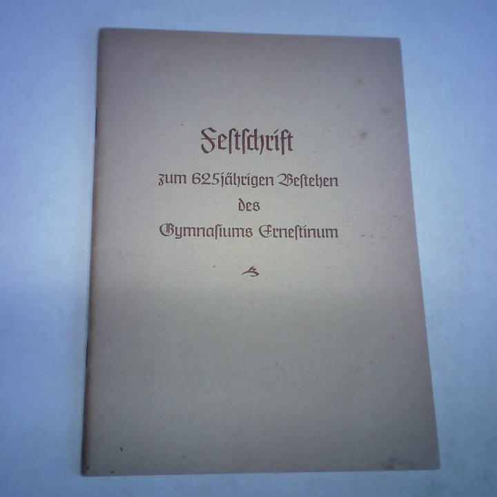 Alpers, Paul (Hrsg.) - Festschrift zum 625jhrigen Bestehen des Gymnasiums Ernestinum