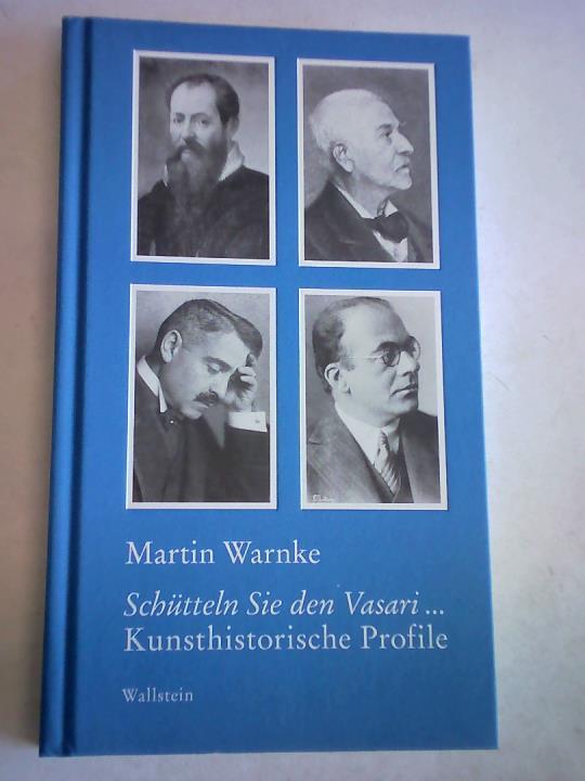 Schütteln Sie den Vasari ... Kunsthistorische Profile