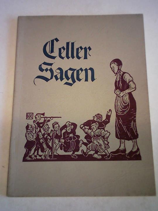 Alpers, Paul/Breling, Georg (Hrsg.) - Celler Sagen aus Stadt und Land