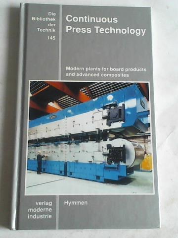 Pankoke, Werner - Continuous Press technology. Modern Plants for Board Products and Advanced Composites