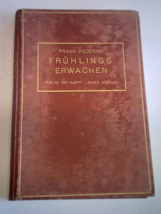 Wedekind, Frank - Frhlings Erwachen. Eine Kindertragdie