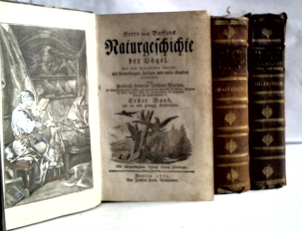 Buffon, Georges Louis Le Clarc de - Naturgeschichte der Vgel Band 1-4 in zwei Bchern/Naturgeschichte der vierfigen Thiere/Naturgeschichte der fleischfressenden Tiere. Zusammen 6 Teile in 3 Bnden