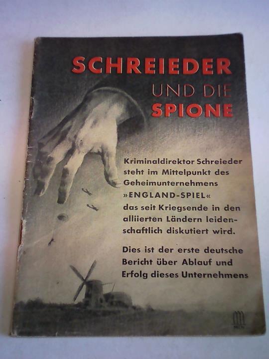 Gerson, L.D. - Schreieder und die Spione. Der erste deutsche Bericht ber das England-Spiel