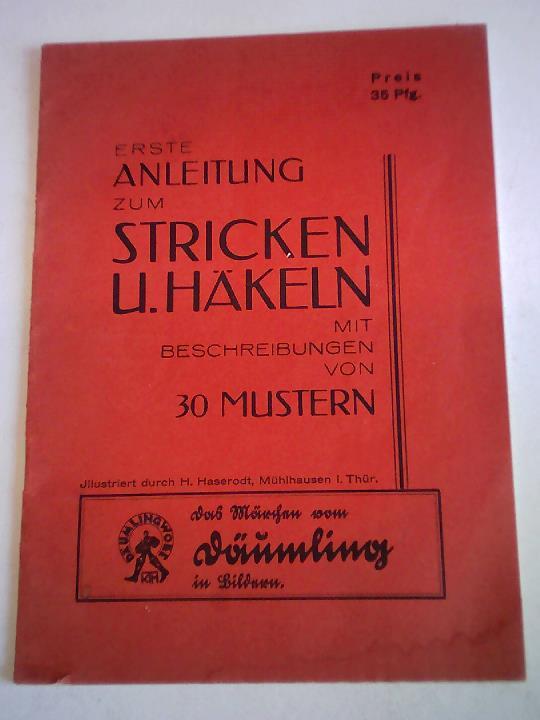 Dumlingwolle (Hrsg.) - Erste Anleitung zum Stricken und Hkeln. Mit Beschreibungen von 30 Mustern