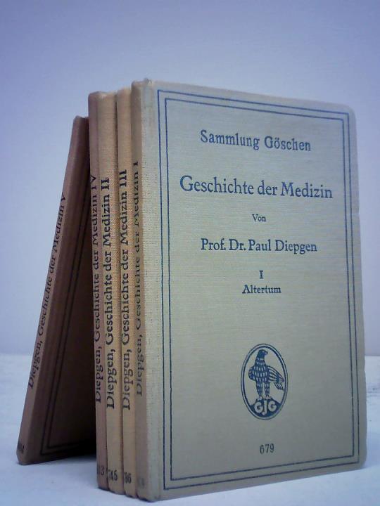 Diepgen, Paul - Geschichte der Medizin, Band I-V. Fnf Bnde