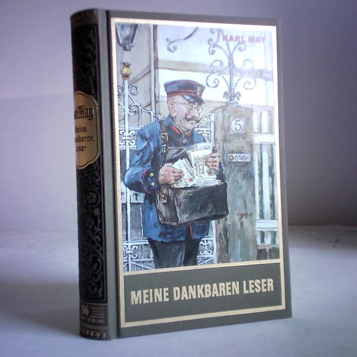 May, Karl - Meine dankbaren Leser. Karl May als Erzieher und Die Wahrheit ber Karl May oder Die Gegner Karl Mays in ihrem eigenen Lichte von einem dankbaren May-Leser. Verteidigungsschrift