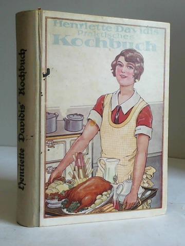 Davidis, Henriette - Praktisches Kochbuch fr die brgerliche und feinere Kche