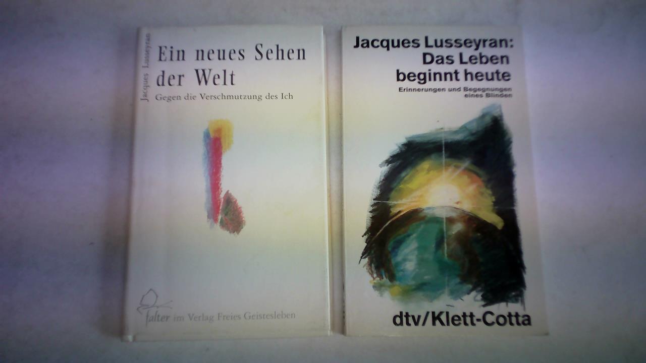 Ein neues Sehen der Welt. Gegen die Verschmutzung des Ich Ich. Mit dem autobiografischen Bericht 'Der Tod wird Leben'