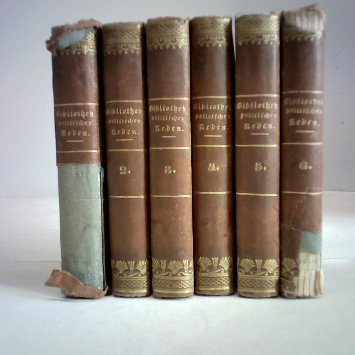 Bibliothek politischer Reden aus dem 18. und 19. Jahrhundert. 6 Bände