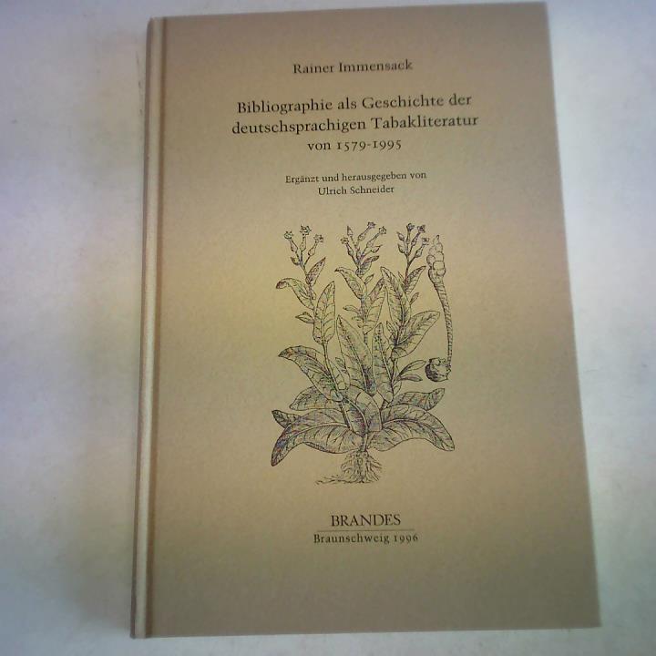 Bibliographie als Geschichte der deutschsprachigen Tabakliteratur von 1579-1995