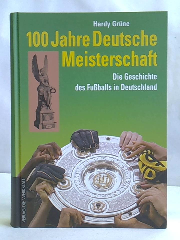 100 Jahre Deutsche Meisterschaft – Die Geschichte des Fußballs in Deutschland