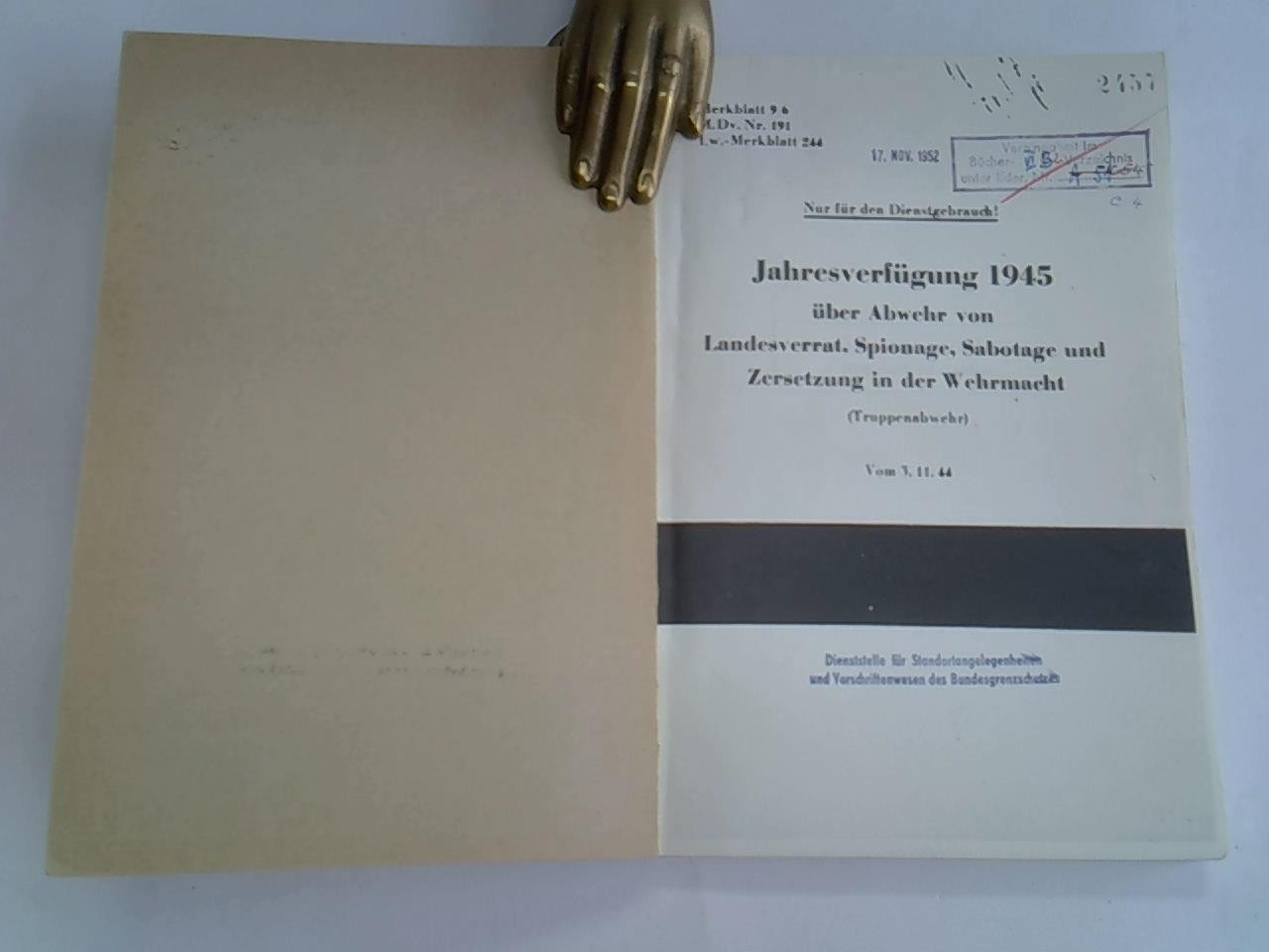 Jahresverfügung 1945 über Abwehr von Landesverrat, Spionage, Sabotage und Zersetzung in der Wehrmacht (Truppenabwehr) vom 3.11.1944