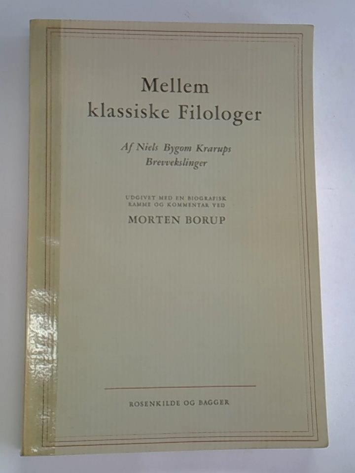 Mellem klassiske Filologer. Af Niels Bygom Krarups Brevvekslinger
