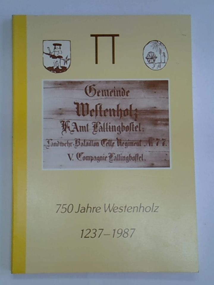 750 Jahre Westenholz 1237-1987