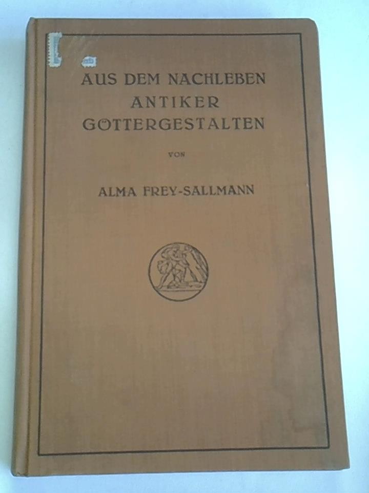 Aus dem Nachleben Antiker Göttergestalten