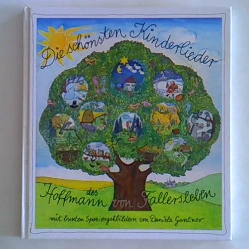 Die schönsten Kinderlieder des Hoffmann von Fallersleben