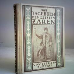 Das Tagebuch des letzten Zaren. Von 1890 bis zum Fall. nach den unveröffentlichten russischen handschriften herausgegeben