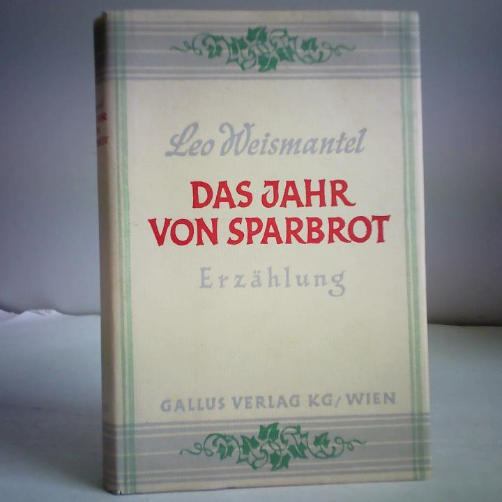 Das Jahr von Sparbrot. Die Geschichte von Sitte und Brauchtum aus einem alten Dorfe