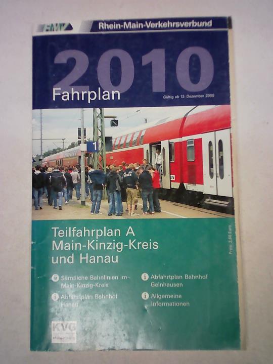 Teilfahrplan A. Main-Kinzig-Kreis und Hanau. Fahrplan 2010. Gültig ab 13. Dezember 2009