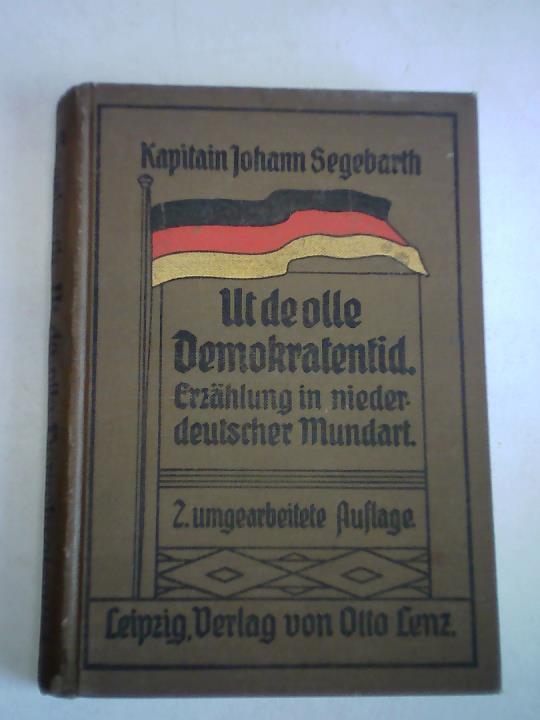 Ut de olle Demokratentid. Erzählung in niederdeutscher 'Darßer' (Pommerscher) Mundart