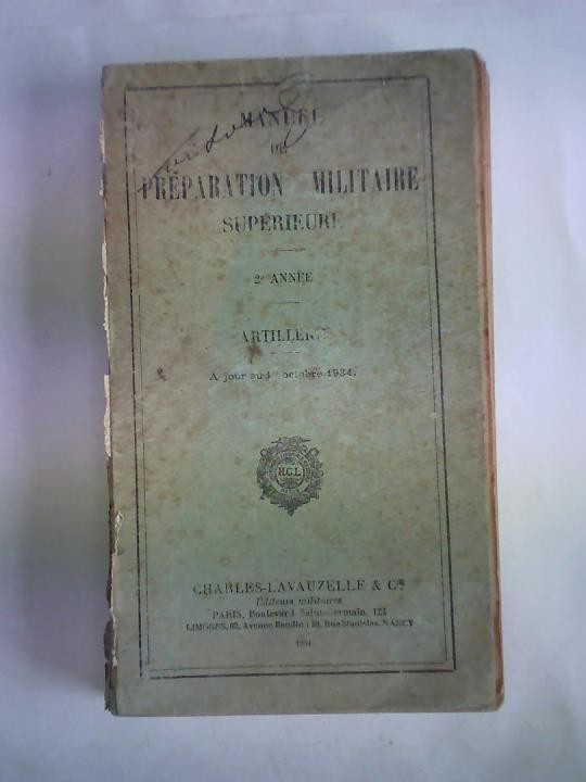 Manuel de Preparation Militaire Superieure. 2e Annee. Artillerie. A jour au  1et octobre 1934