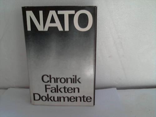 Militrhistorisches Institut des Polnischen Armee (Hrsg.) - NATO. Chronik, Fakten, Dokumente. Zur aggressiven Militrpolitik des Nordatlantikpakts 1949-1982