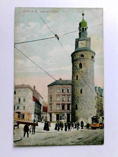 Halle (Saale) - Postkarte: Halle a. S. - Leipziger Turm