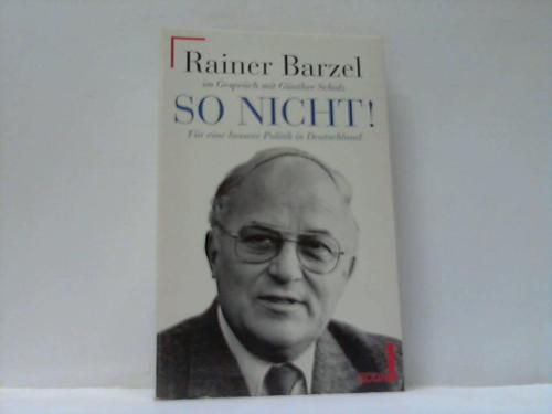 Barzel, Rainer - So nicht! Fr eine bessere Politik in Deutschland