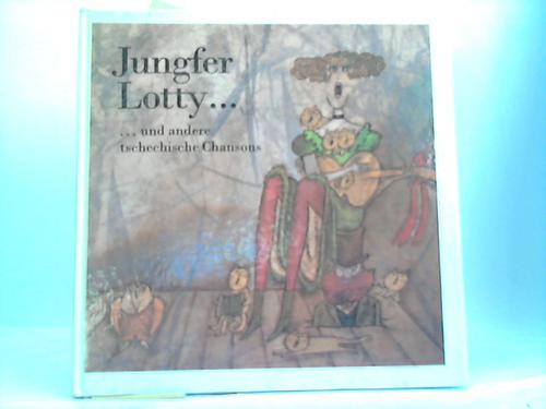 Pschel/Cerny (Hrsg.) - Jungfer Lotty ... und andere tschechische Chansons