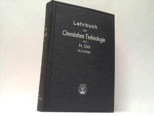 Ost, H. - Lehrbuch der Chemischen Technologie