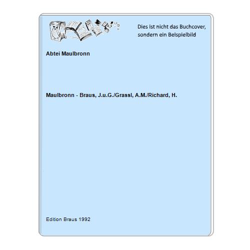 Maulbronn - Braus, J.u.G./Grassl, A.M./Richard, H. - Abtei Maulbronn