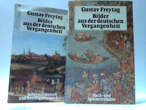 Freytag, Gustav - Bilder aus der deutschen Vergangenheit. 2 Bnde