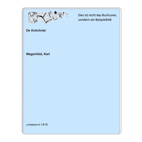 Wagenfeld, Karl - De Antichrist
