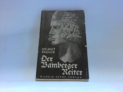 Paulus, Helmut - Der Bamberger Reiter. Novelle